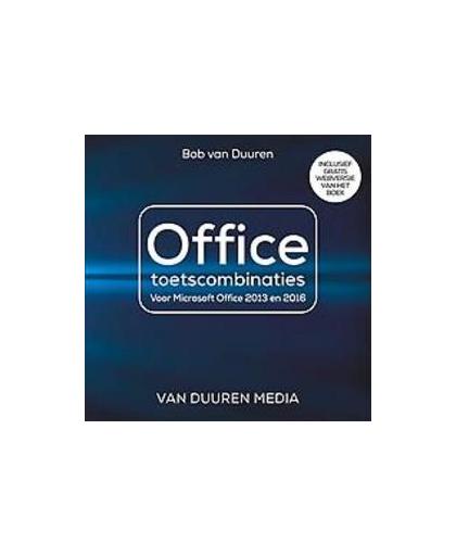 Office Toetscombinaties. voor Microsoft Office 2013 en 2016, Van Duuren, Bob, Paperback