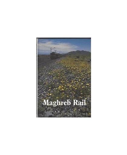 Magreb rail. Vleugels, Marcel, Paperback