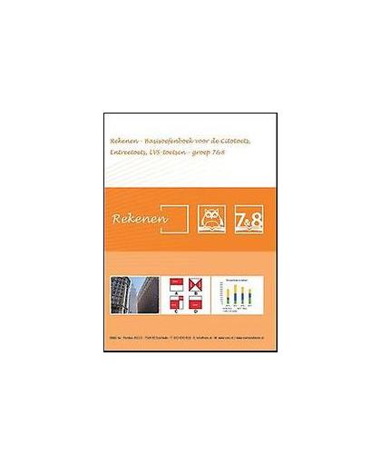 Rekenen - Basisoefenboek voor de Citotoets, Entreetoets, LVS - toetsen - Groep 7&8. basisoefenboek met 200 vragen verse 1.0, Sanders, O.H.M., Paperback