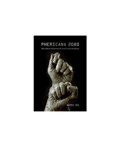 Phericana 2080: een nieuw hoofdstuk in de geschiedenis. Yee, Samro, Paperback