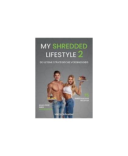 My Shredded Lifestyle 2. De ultieme strategische voedingsgids, Van Der Voort, Rowan, Hardcover