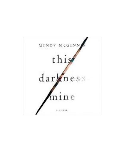 This Darkness Mine. Mindy Mcginnis, Luisterboek