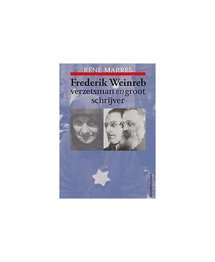 Frederik Weinreb. verzetsman en groot schrijver (grootletterboek), René Marres, Paperback