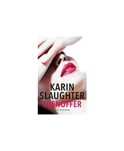 Zoenoffer. Slaughter, Karin, Paperback