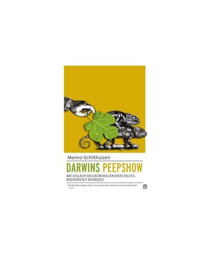 Darwins peepshow. wat geslachtsdelen onthullen over evolutie, biodiversiteit en onszelf, Schilthuizen, Menno, Paperback