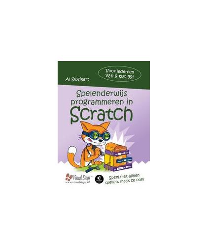 Spelenderwijs programmeren in Scratch. leer programmeren door leuke spellen te maken, Sweigart, Al, Paperback