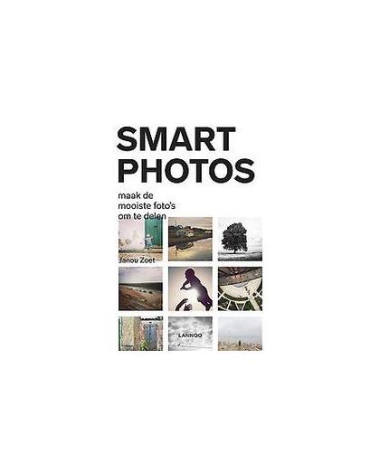 Smartphotos. maak en deel de mooiste foto's met je telefoon, Zoet, Janou, Paperback