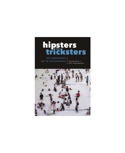 Hipsters en tricksters. Een kennismaking met de cultuurtheorie, Weyns, Walter, Paperback