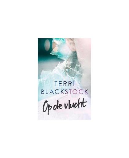 Op de vlucht. roman, Terri Blackstock, Paperback