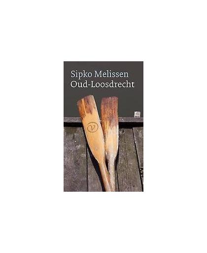 Oud-Loosdrecht. Sipko Melissen, Paperback