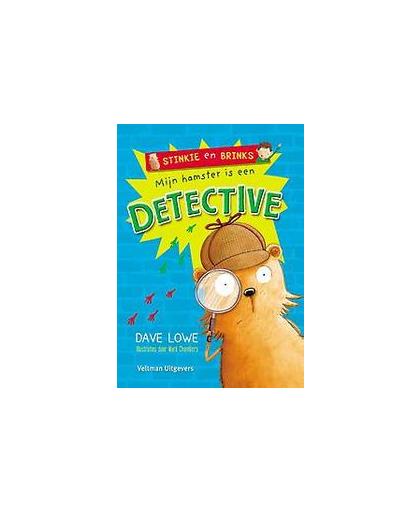 Mijn hamster is een detective. Lowe, Dave, Hardcover