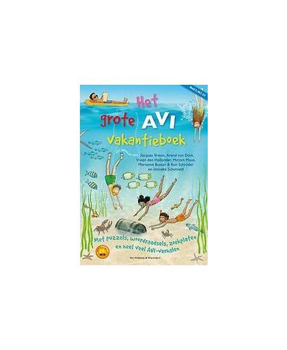 Het grote AVI vakantieboek deel 3. met puzzels, woordraadsels, zoekplaten en heel veel AVI-verhalen, Vriens, Jacques, Paperback
