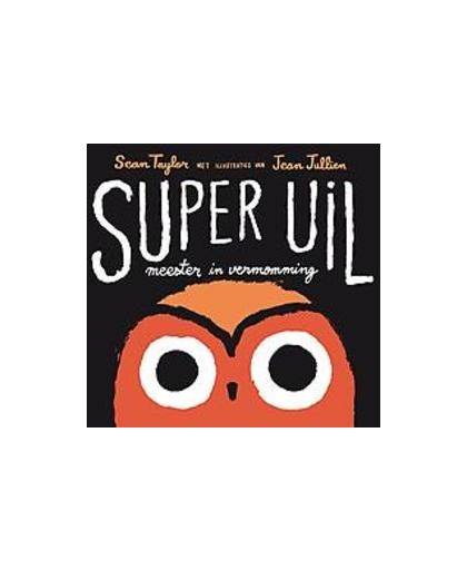Super Uil. meester in vermomming, Taylor, Sean, Hardcover