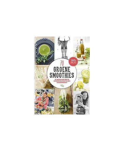 70 groene smoothies. je dagelijkse portie groente en fruit in een handomdraai, van der Velde, Marjolijn, Hardcover