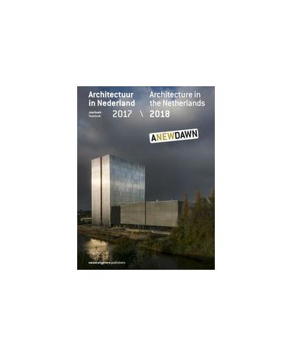 Architectuur in Nederland / Architecture in the Netherlands. jaarboek 2017 - 2018 / Yearbook 2017 - 2018, Kirsten Hannema, Paperback