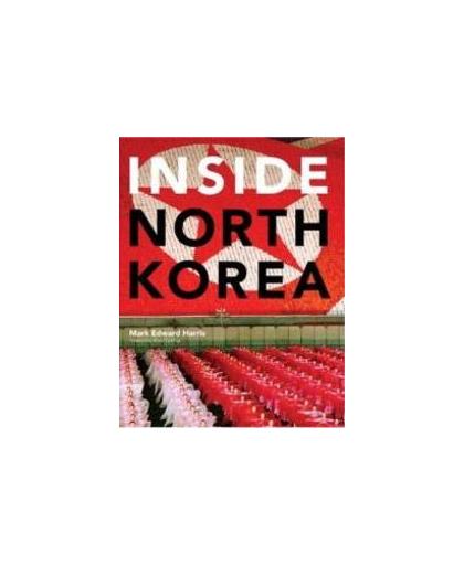 Inside North Korea. (E), Hardcover