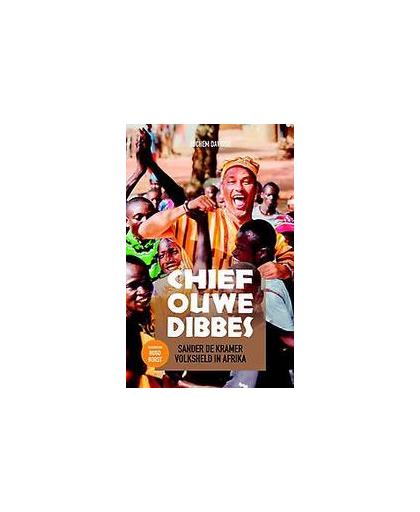Chief Ouwe Dibbes. Sander de Kramer volksheld in Afrika, Jochem Davidse, Paperback