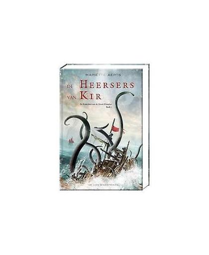 De heersers van Kir. De kronieken van de Zeven Eilanden, Monique Aerts, Paperback