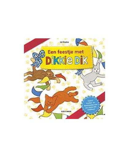 Een feestje met Dikkie Dik. Jet Boeke, Hardcover