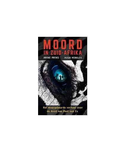 Moord in Zuid-Afrika. het waargebeurde verhaal over de dood van Peet van Es, Verkley, Hugo, Paperback