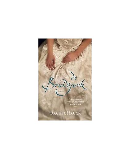 De bruidsjurk. roman, Rachel Hauck, Paperback