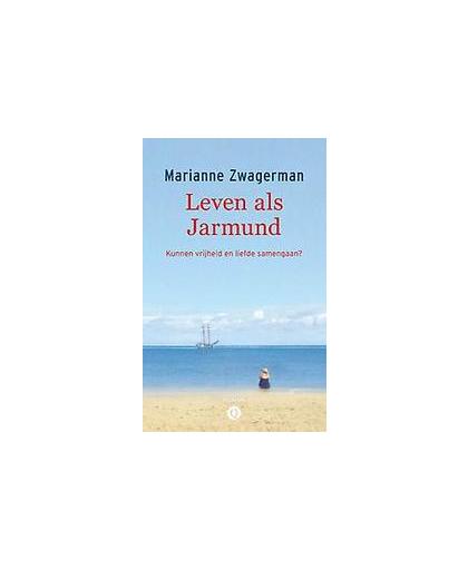 Leven als Jarmund. eenzame miljonairs en onverschrokken liefde, Zwagerman, Marianne, Paperback