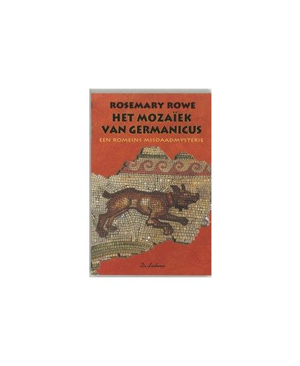 Het mozaiek van Germanicus. een Romeins misdaadmysterie, Rowe, Rosemary, Paperback