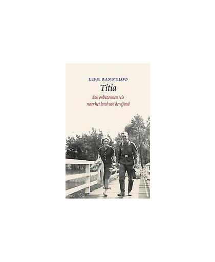 Titia. een onbezonnen reis naar het land van de vijand, Rammeloo, Eefje, Paperback