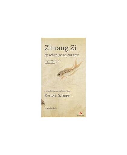 Zhuang Zi De volledige geschriften 6 CD'S DE VOLLEDIGE GESCHIFTEN//KRISTOFER SCHIPPER. 6 CD luisterboek met muziek, voorgelezen door Kristofer Schipper, Zhuang Zi, onb.uitv.