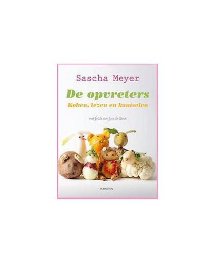 De opvreters. koken, lezen en knutselen, Sascha Meyer, onb.uitv.