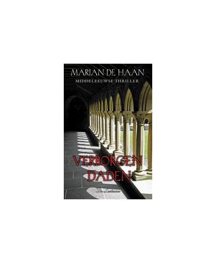 Verborgen daden. middeleeuwse thriller, Marian de Haan, Paperback