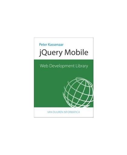 JQuery mobile. Web Development Library, Peter Kassenaar, Paperback