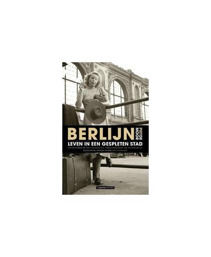 Berlijn. leven in een gespleten stad, Piet De Moor, Paperback