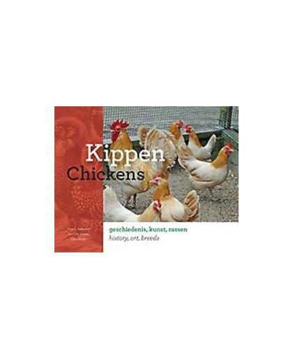 Kippen Chickens. geschiedenis, kunst, rassen; history, art, breeds, Simons, Piet C.M., Hardcover