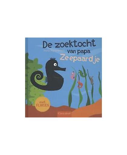 De zoektocht van papa zeepaardje. Bijsterbosch, Anita, Hardcover