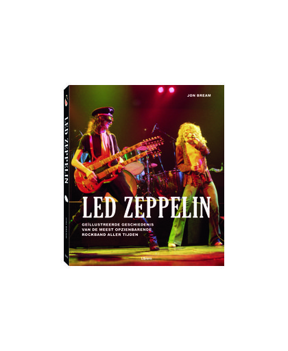 Led Zeppelin. geillustreerde geschiedenis van de meest opzienbarende rockband aller tijden, Jon. Bream, Hardcover
