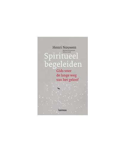 Spiritueel begeleiden (POD). Gids voor de lange weg naar geloof, Nouwen, Henri, Paperback