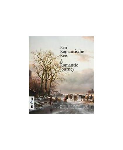 Een romantische reis / a romantic journey. meesterwerken uit de Rademakers collectie / masterpieces from the Rademakers collection, Werd, Guido de, Paperback