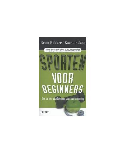 Sporten voor beginners. over de vele voordelen van sportieve inspanning, Koen de Jong, Paperback