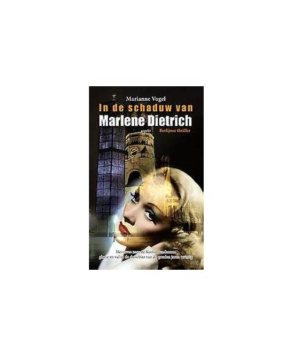 In de schaduw van Marlene Dietrich. berlijnse thriller, Vogel, Marianne, Paperback