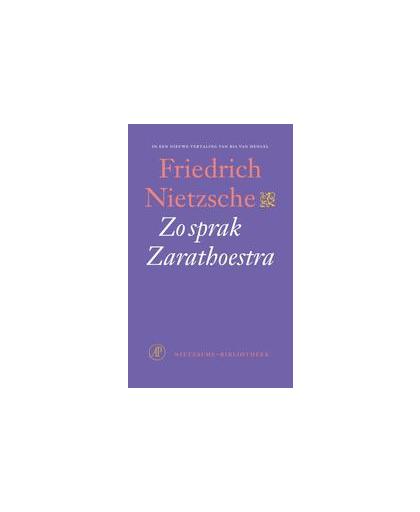 Zo sprak Zarathoestra. een boek voor iedereen en niemand, Nietzsche, Friedrich, Paperback