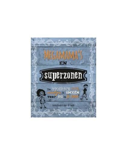 Megamama's en superzonen. de stoerste tips, weetjes en ideeën voor jou en je zoon!, Oranje, Corien, Paperback