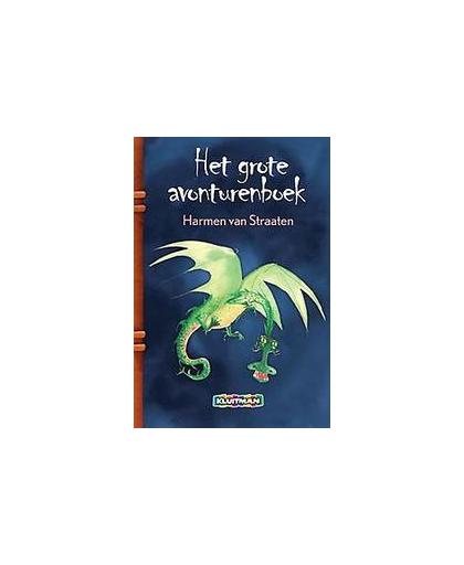 Het grote avonturenboek. de draak; de raket; de schat, Van Straaten, Harmen, Hardcover