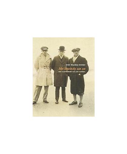 Met Stravinsky aan zee. het gastenboek van Jan Tadema, Wackie Eysten, Piet, Hardcover
