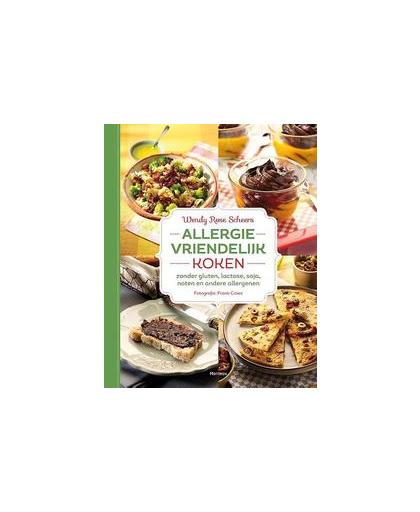 Allergievriendelijk koken. zonder gluten, lactose, soja, noten en andere allergenen, Wendy Rose Scheers, Paperback