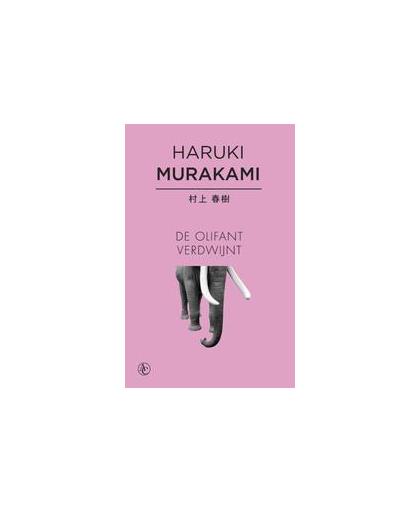 De olifant verdwijnt. Murakami, Haruki, Paperback