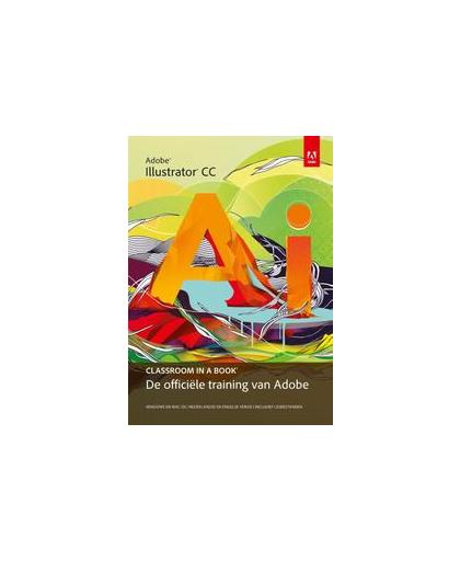 Adobe illustrator CC. Classroom in a Book, Adobe, Creative Team, Paperback