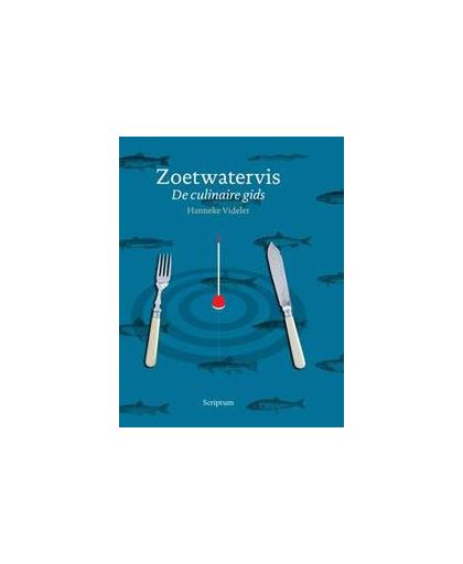Zoetwatervis. de culinaire gids, Videler, Hanneke, Hardcover