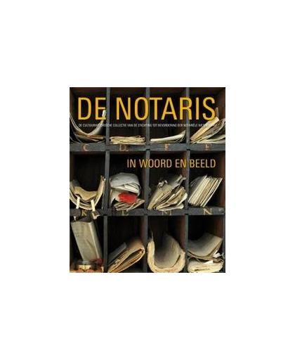 De notaris in woord en beeld. de cultuurhistorische collectie van de stichting tot bevordering der notariele wetenschap, Van der Marck, Liesbeth, Hardcover