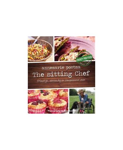 The sitting chef. alles over de gevaren van lang zitten en wat je daar met voeding tegen kunt doen, Postma, Annemarie, Paperback